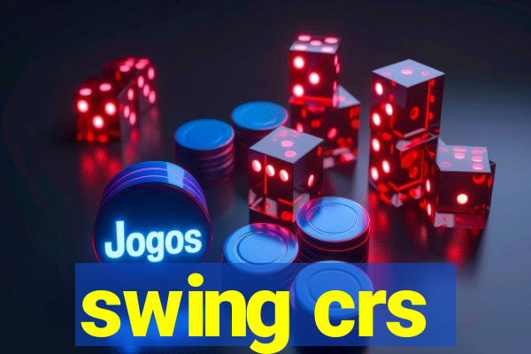 swing crs